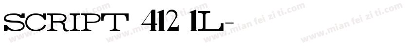 script 412 1L字体转换